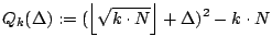$\displaystyle Q_{k}(\Delta):=(\left\lfloor \sqrt{k\cdot N}\right\rfloor +\Delta)^{2}-k\cdot N$