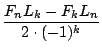 $\displaystyle {\frac{{F_{n}L_{k}-F_{k}L_{n}}}{{2\cdot(-1)^{k}}}}$